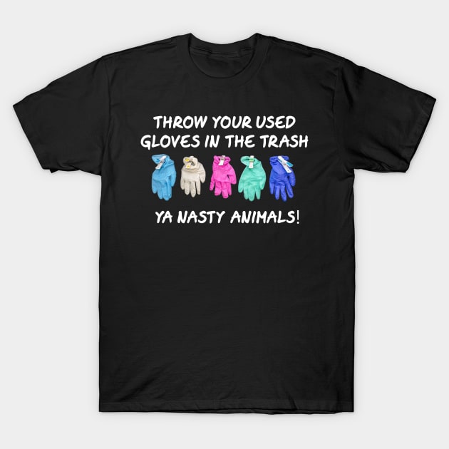 Used Gloves EWW! T-Shirt by TotallyTVNation